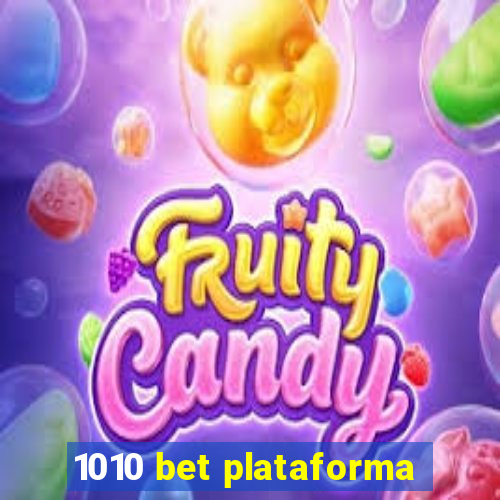 1010 bet plataforma